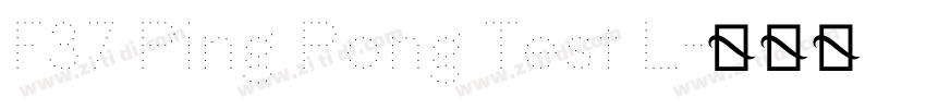 F37 Ping Pong Test L字体转换 F37 Ping Pong Test L字体转换